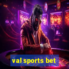 val sports bet